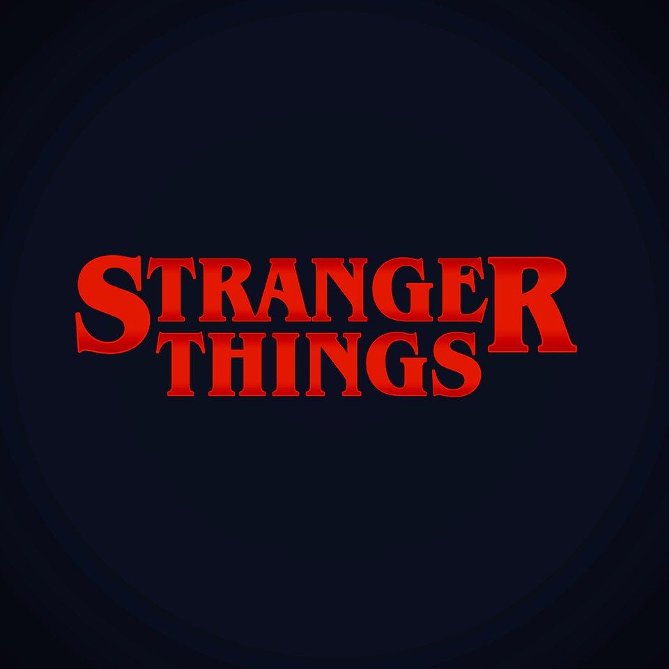 STRANGER THINGS